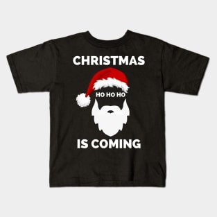 Funny Santa Beard Costume - White Fake Beard Christmas - Santa Claus Beard Costume - Santa Claus Christmas Is Coming Kids T-Shirt